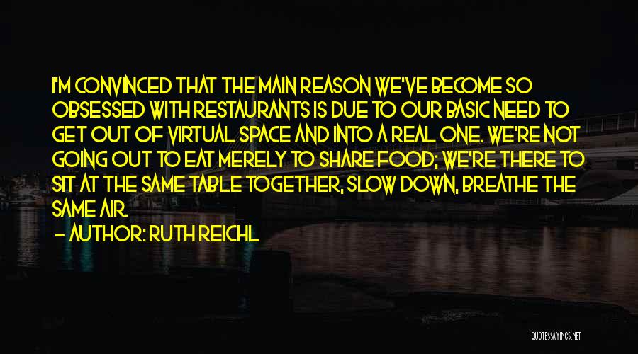 Air We Breathe Quotes By Ruth Reichl