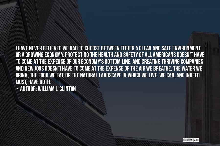 Air We Breathe Quotes By William J. Clinton