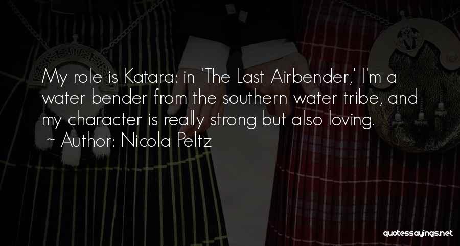 Airbender Quotes By Nicola Peltz