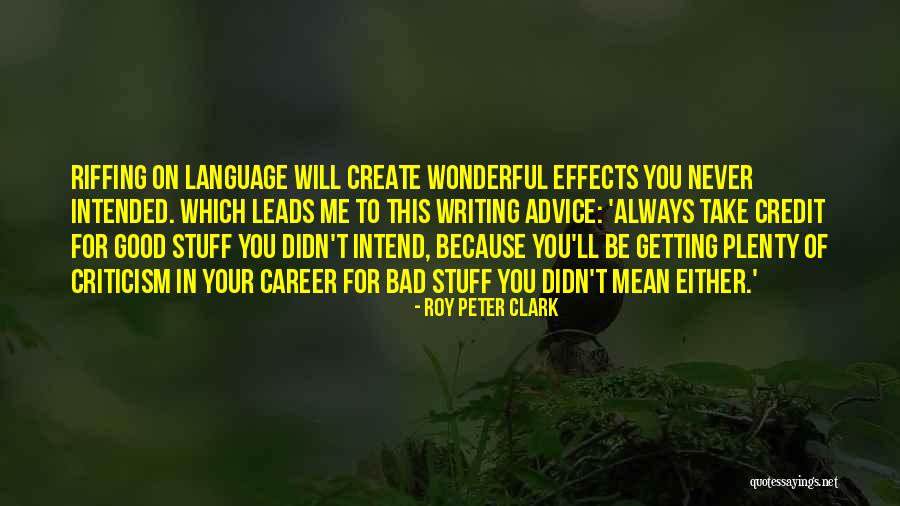 Airborne And How They Act Quotes By Roy Peter Clark Airborne And How They Act Quotes By Roy Peter Clark