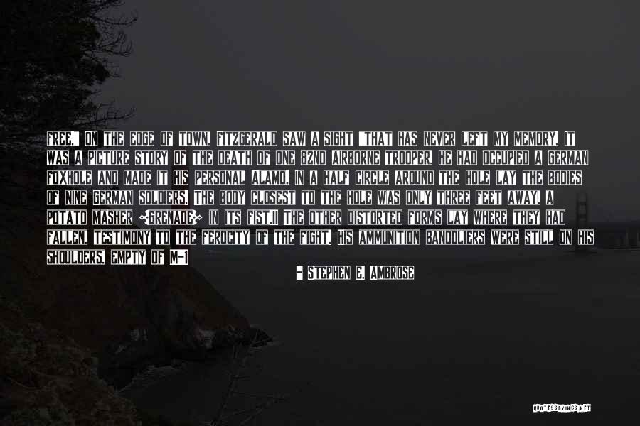 Airborne Quotes By Stephen E. Ambrose Airborne Quotes By Stephen E. Ambrose