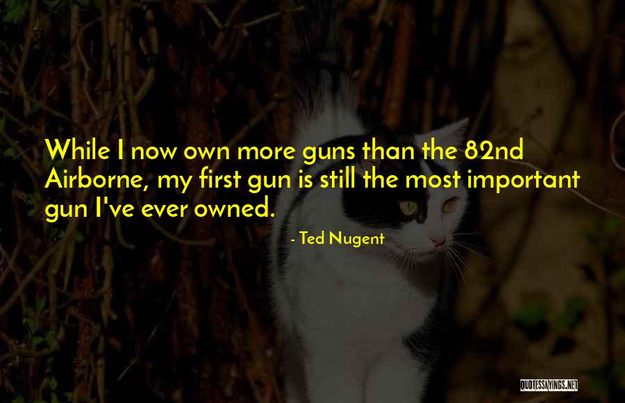 Airborne Quotes By Ted Nugent