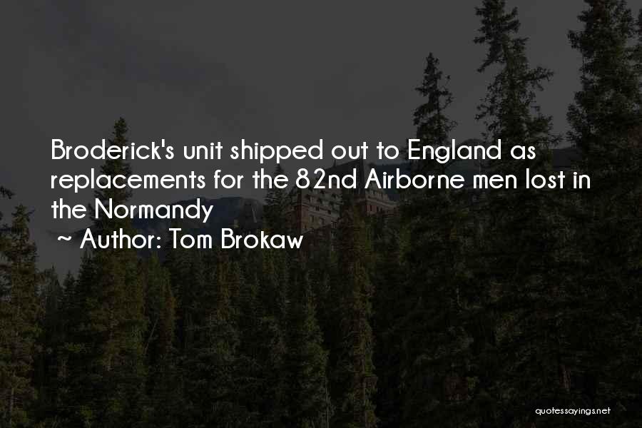 Airborne Quotes By Tom Brokaw