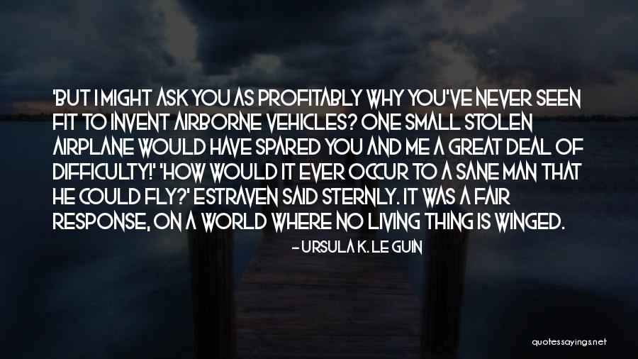 Airborne Quotes By Ursula K. Le Guin Airborne Quotes By Ursula K. Le Guin