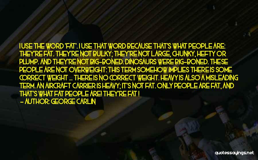 Aircraft Carrier Quotes By George Carlin