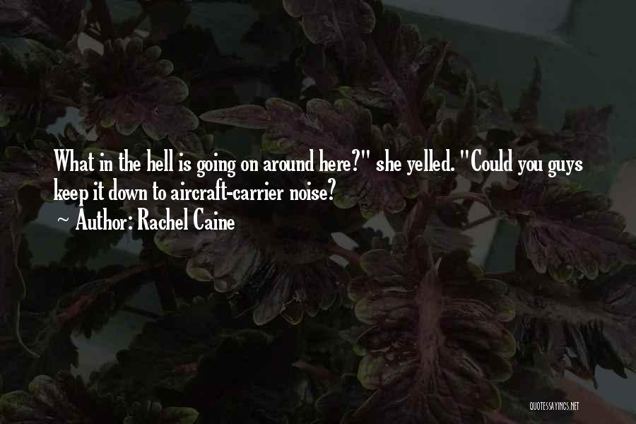 Aircraft Carrier Quotes By Rachel Caine