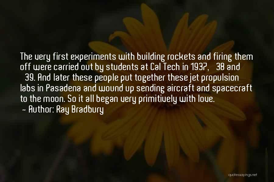 Aircraft Love Quotes By Ray Bradbury