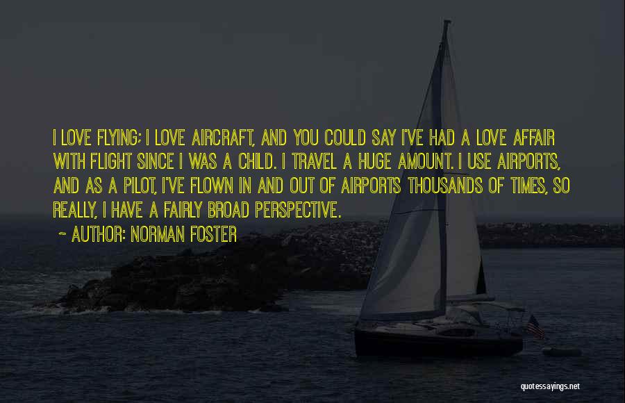 Aircraft Pilot Quotes By Norman Foster