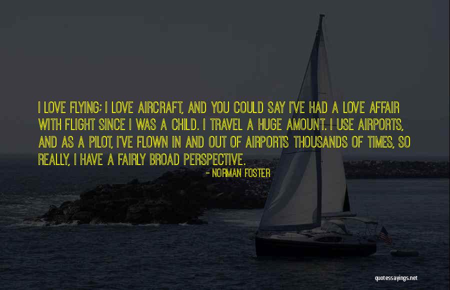 Aircraft Pilot Quotes By Norman Foster