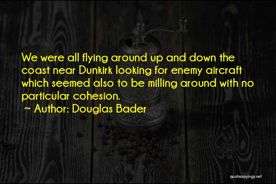 Aircraft Quotes By Douglas Bader