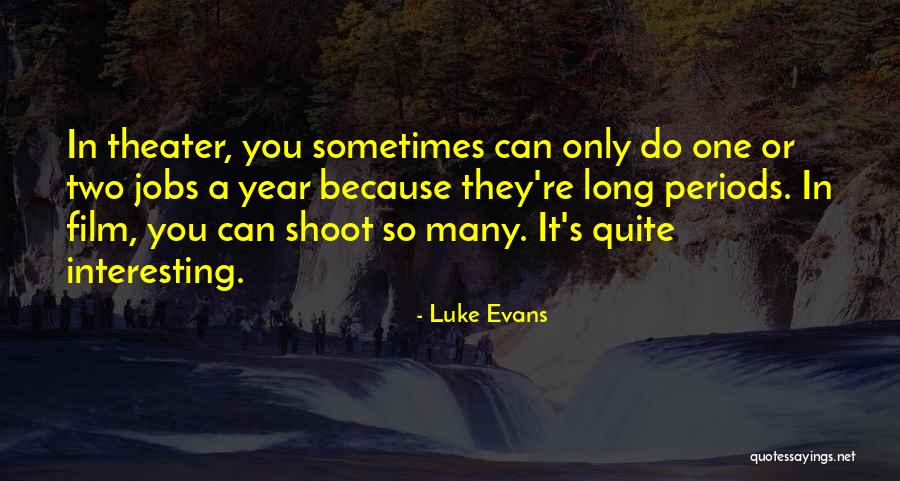 Airearte Quotes By Luke Evans Airearte Quotes By Luke Evans