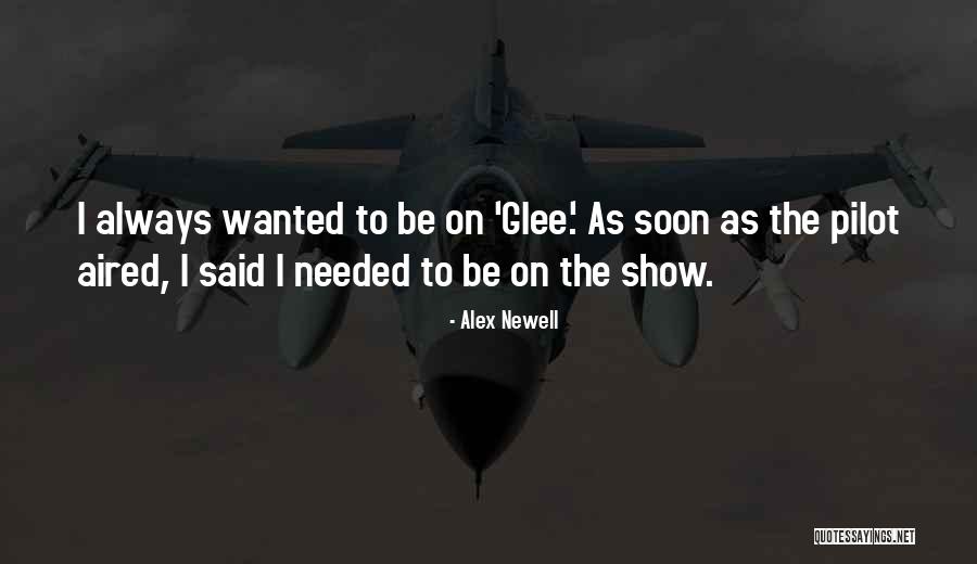 Aired Quotes By Alex Newell Aired Quotes By Alex Newell