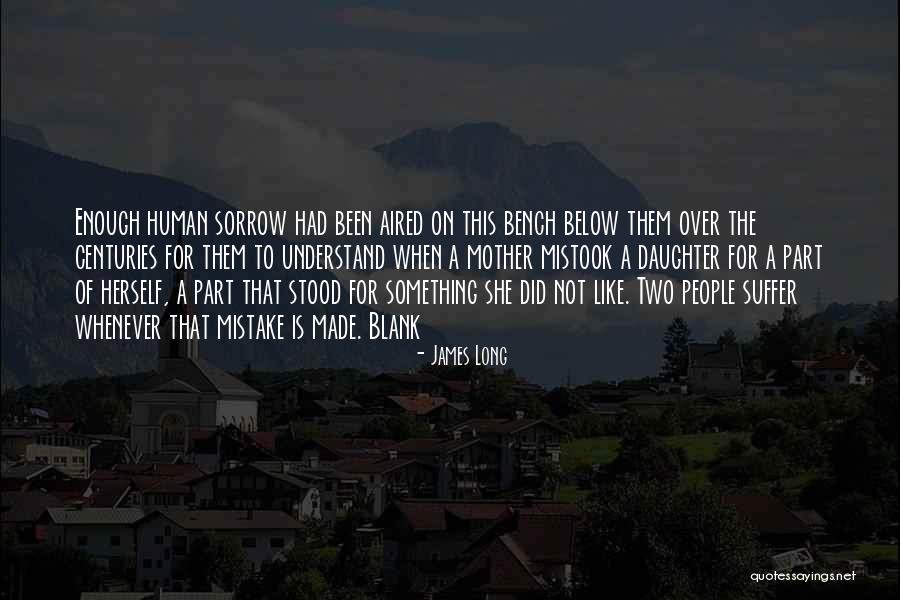 Aired Quotes By James Long Aired Quotes By James Long