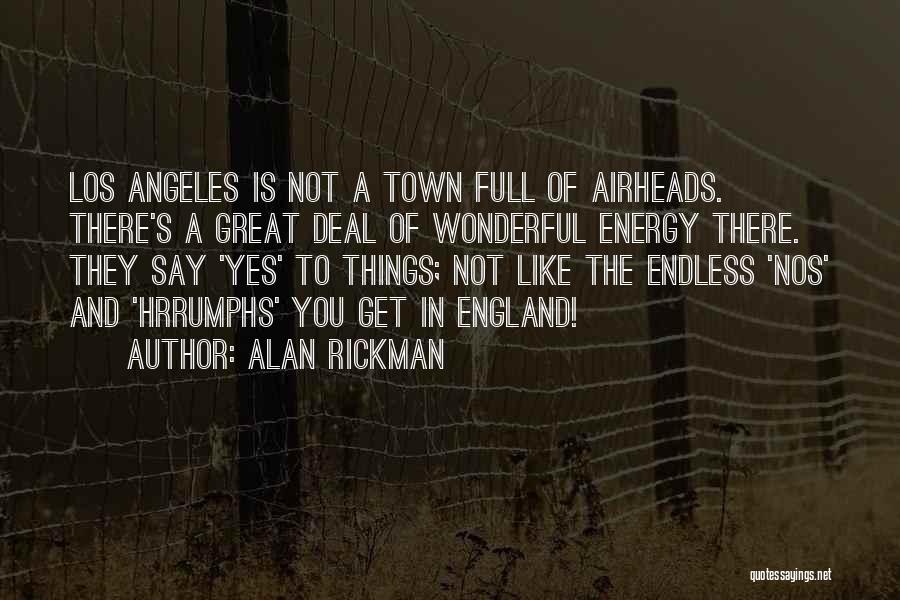 Airheads Quotes By Alan Rickman