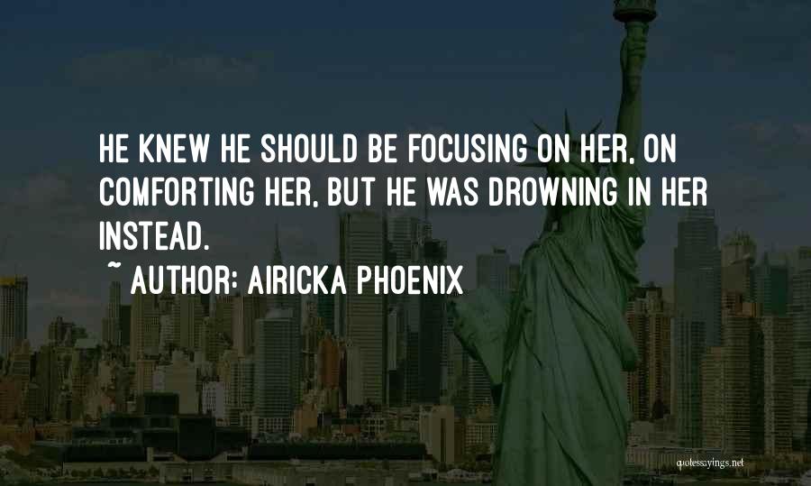 Airicka Phoenix Quotes 1659241