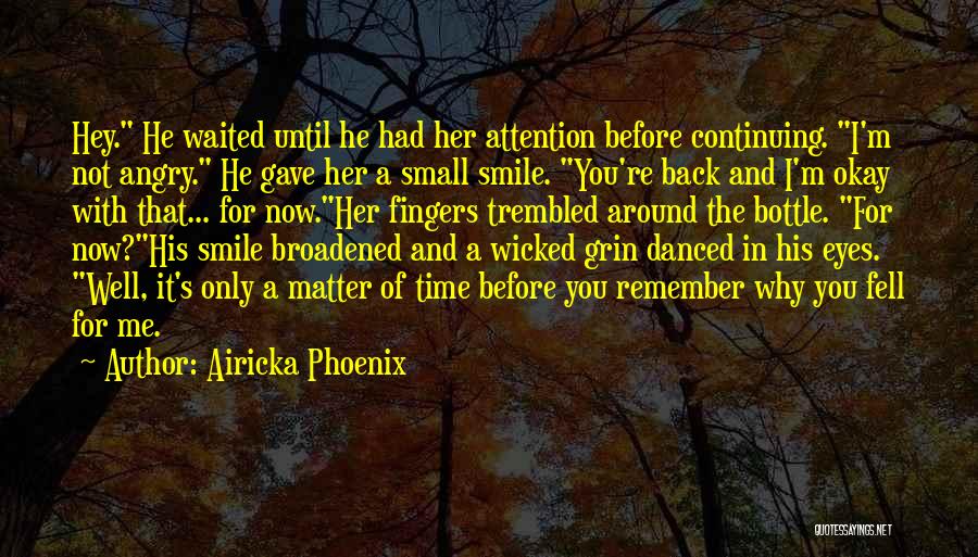 Airicka Phoenix Quotes 1698788