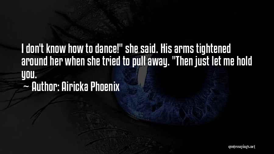 Airicka Phoenix Quotes 299525