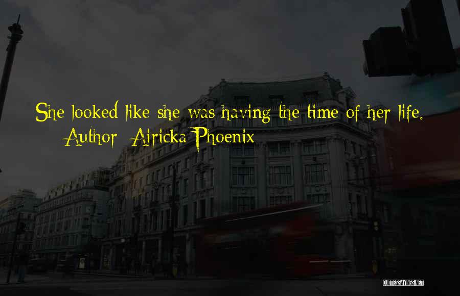 Airicka Phoenix Quotes 725876