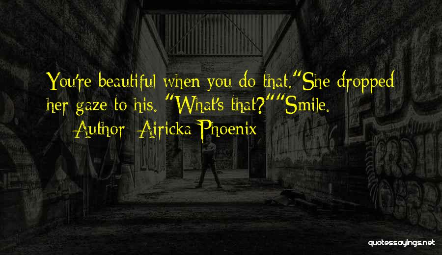 Airicka Phoenix Quotes 858986