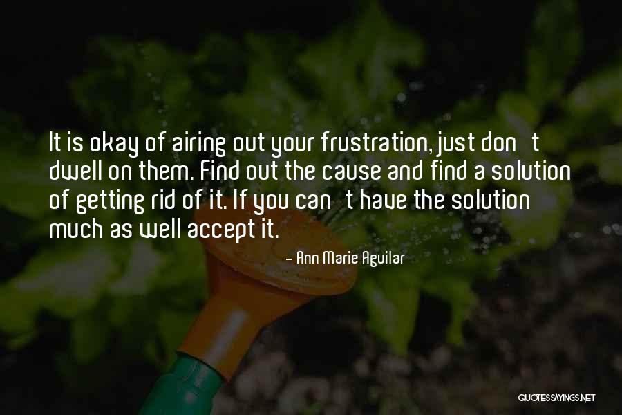 Airing Out Quotes By Ann Marie Aguilar Airing Out Quotes By Ann Marie Aguilar