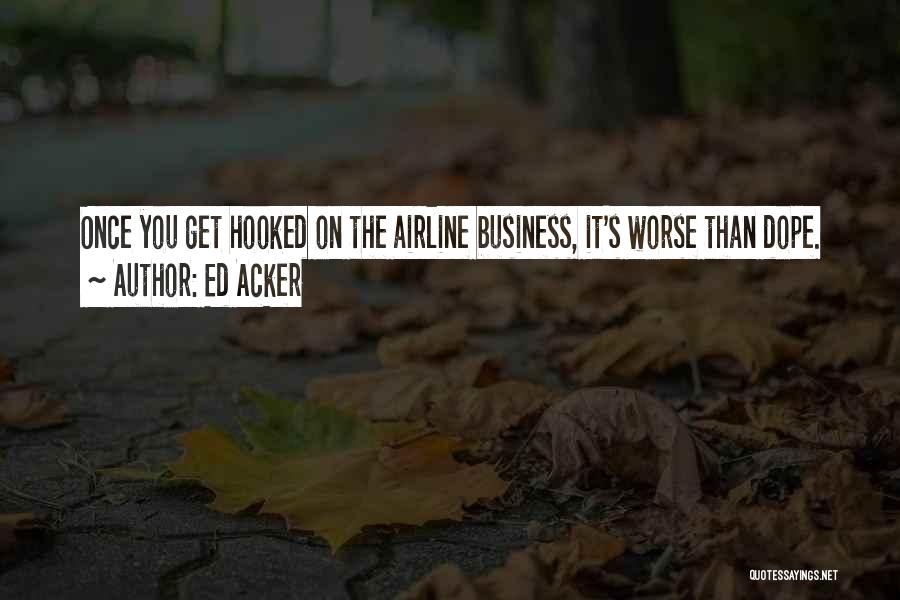 Airline Business Quotes By Ed Acker