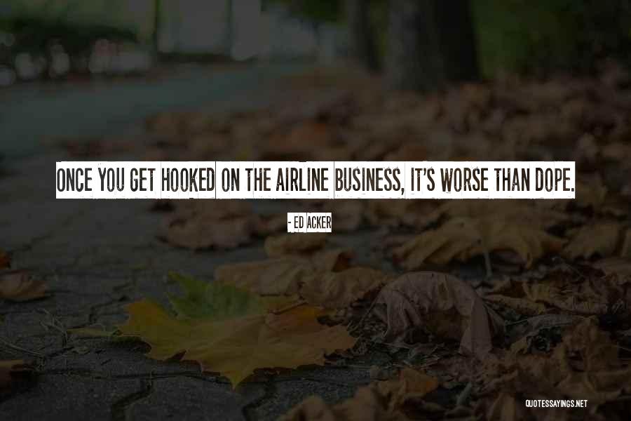 Airline Business Quotes By Ed Acker