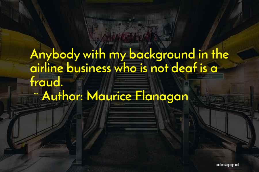 Airline Business Quotes By Maurice Flanagan