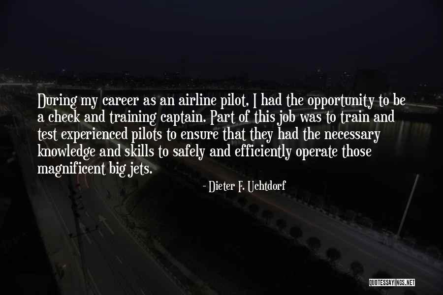 Airline Captain Quotes By Dieter F. Uchtdorf