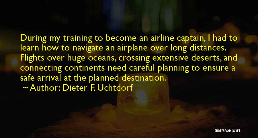 Airline Captain Quotes By Dieter F. Uchtdorf
