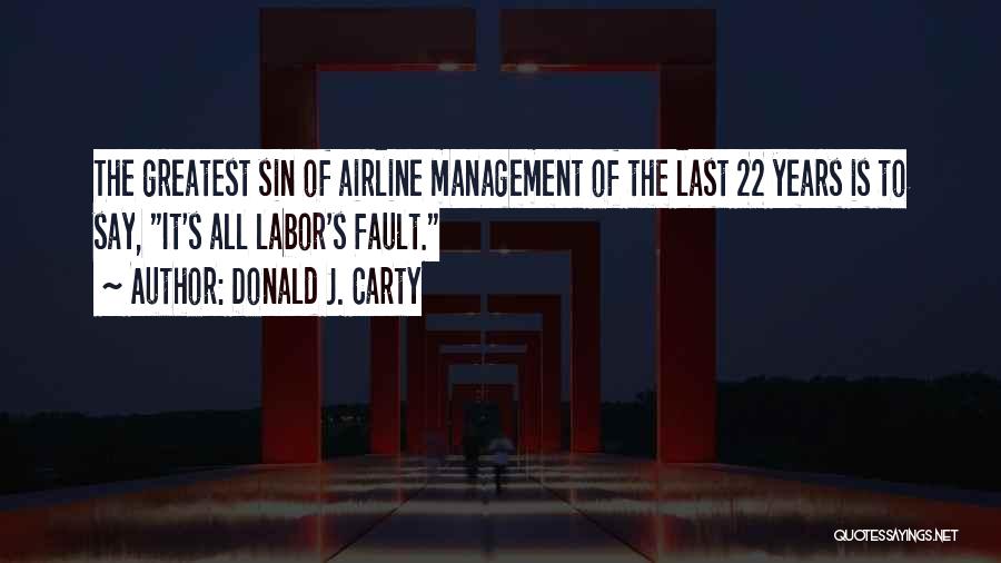 Airline Management Quotes By Donald J. Carty