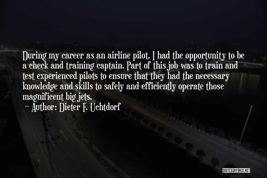 Airline Pilot Quotes By Dieter F. Uchtdorf