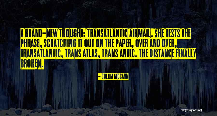 Airmail Quotes By Colum McCann Airmail Quotes By Colum McCann
