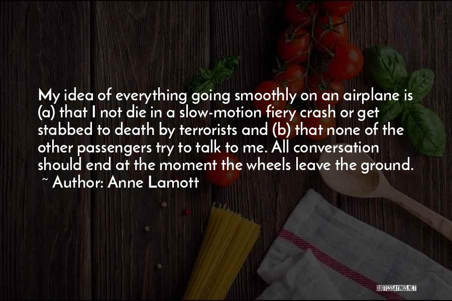Airplane Crash Quotes By Anne Lamott