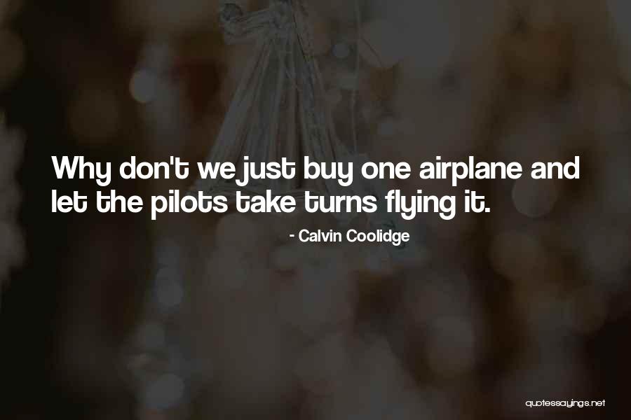Airplane Flying Quotes By Calvin Coolidge Airplane Flying Quotes By Calvin Coolidge