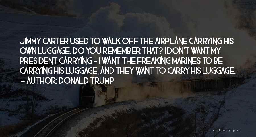 Airplane Jimmy Quotes By Donald Trump