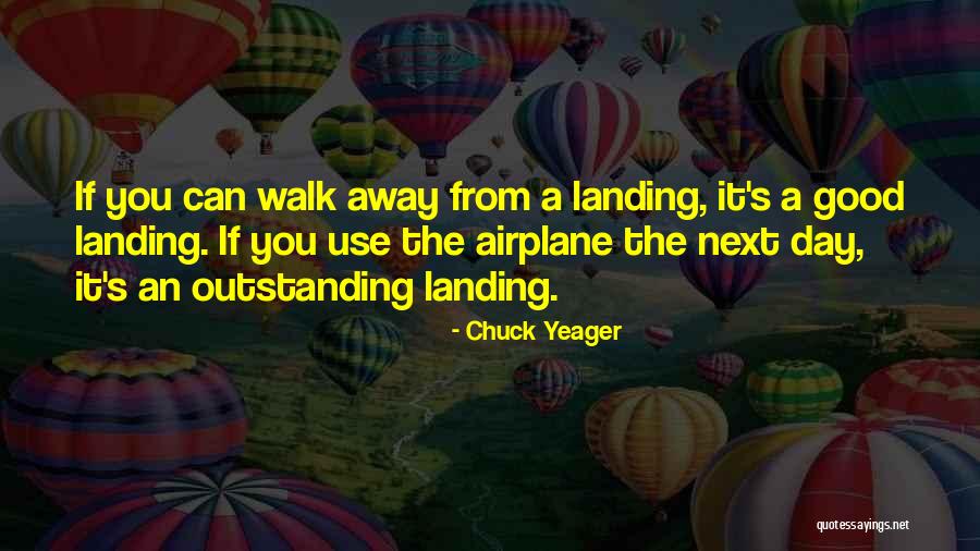 Airplane Landing Quotes By Chuck Yeager Airplane Landing Quotes By Chuck Yeager
