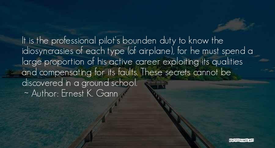 Airplane Pilots Quotes By Ernest K. Gann