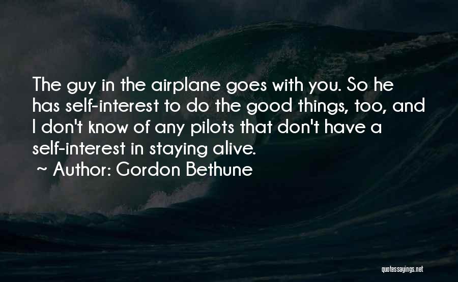 Airplane Pilots Quotes By Gordon Bethune