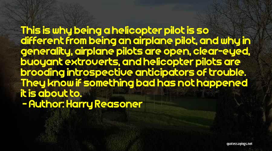 Airplane Pilots Quotes By Harry Reasoner