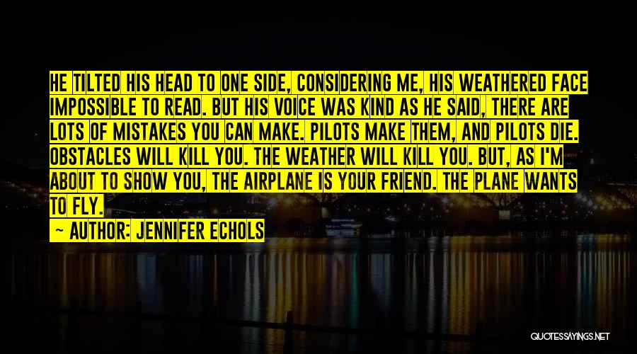 Airplane Pilots Quotes By Jennifer Echols