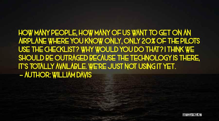 Airplane Pilots Quotes By William Davis