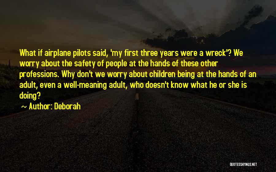 Airplane Safety Quotes By Deborah