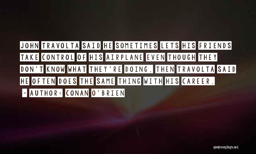 Airplane Take Off Quotes By Conan O'Brien