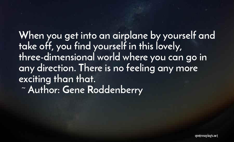 Airplane Take Off Quotes By Gene Roddenberry