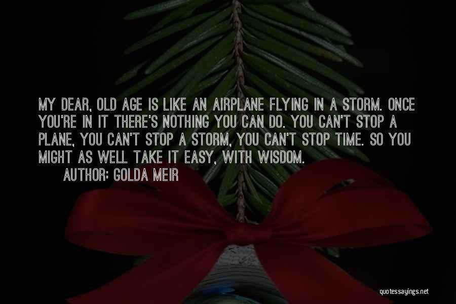 Airplane Take Off Quotes By Golda Meir