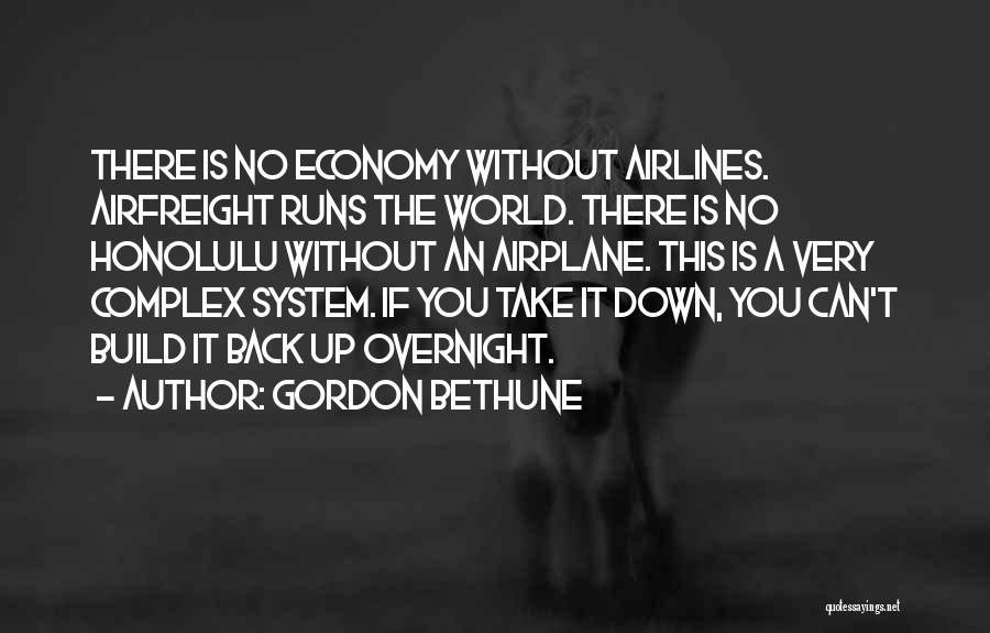 Airplane Take Off Quotes By Gordon Bethune