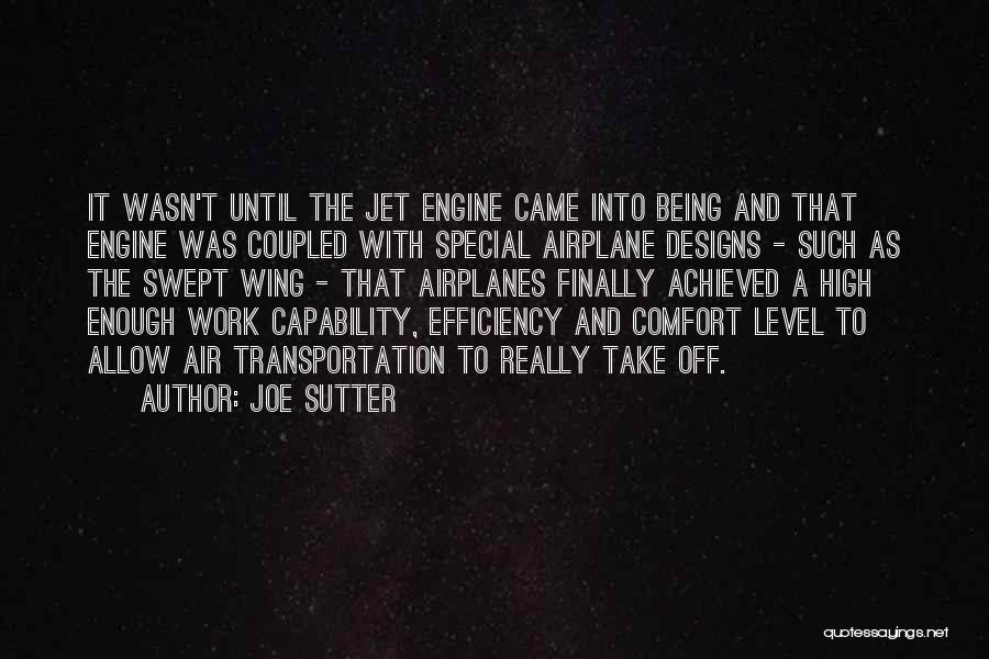 Airplane Take Off Quotes By Joe Sutter