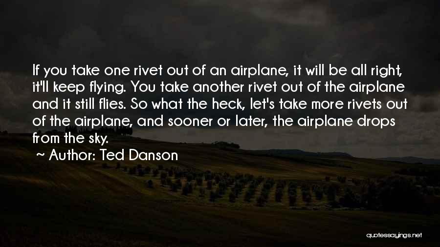 Airplane Take Off Quotes By Ted Danson