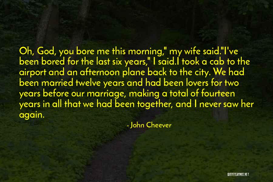 Airport Cab Quotes By John Cheever