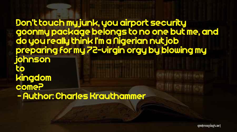Airport Security Quotes By Charles Krauthammer